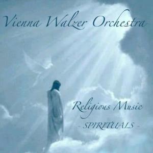 Vienna Walzer Orchestra的專輯Religious Music, Spirituals