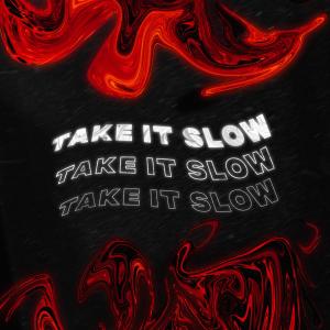 收聽mlvn的Take It Slow歌詞歌曲