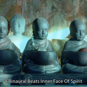 Album 8 Binaural Beats Inner Face Of Spirit oleh Binaural Beats