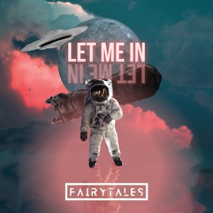 อัลบัม Let Me In ศิลปิน Fairytales