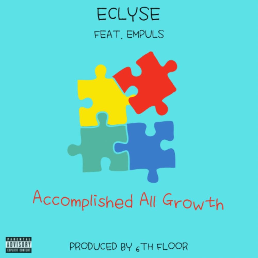 Accomplished All Growth (feat. 6th Floor & Empuls) (Explicit)