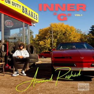 ดาวน์โหลดและฟังเพลง Inner G (feat. Franc West) (Explicit) พร้อมเนื้อเพลงจาก Armand Rashad