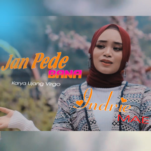 Dengarkan lagu Jan Pede Bana nyanyian Indrie Mae dengan lirik