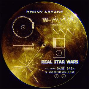 收聽Donny Arcade的Real Star Wars (feat. Dame Dash & 4biddenknowledge) (Explicit)歌詞歌曲