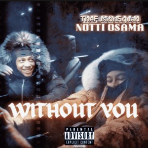 Without You (Explicit) dari Notti Osama