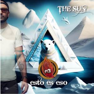 ดาวน์โหลดและฟังเพลง The Sun พร้อมเนื้อเพลงจาก Esto es Eso