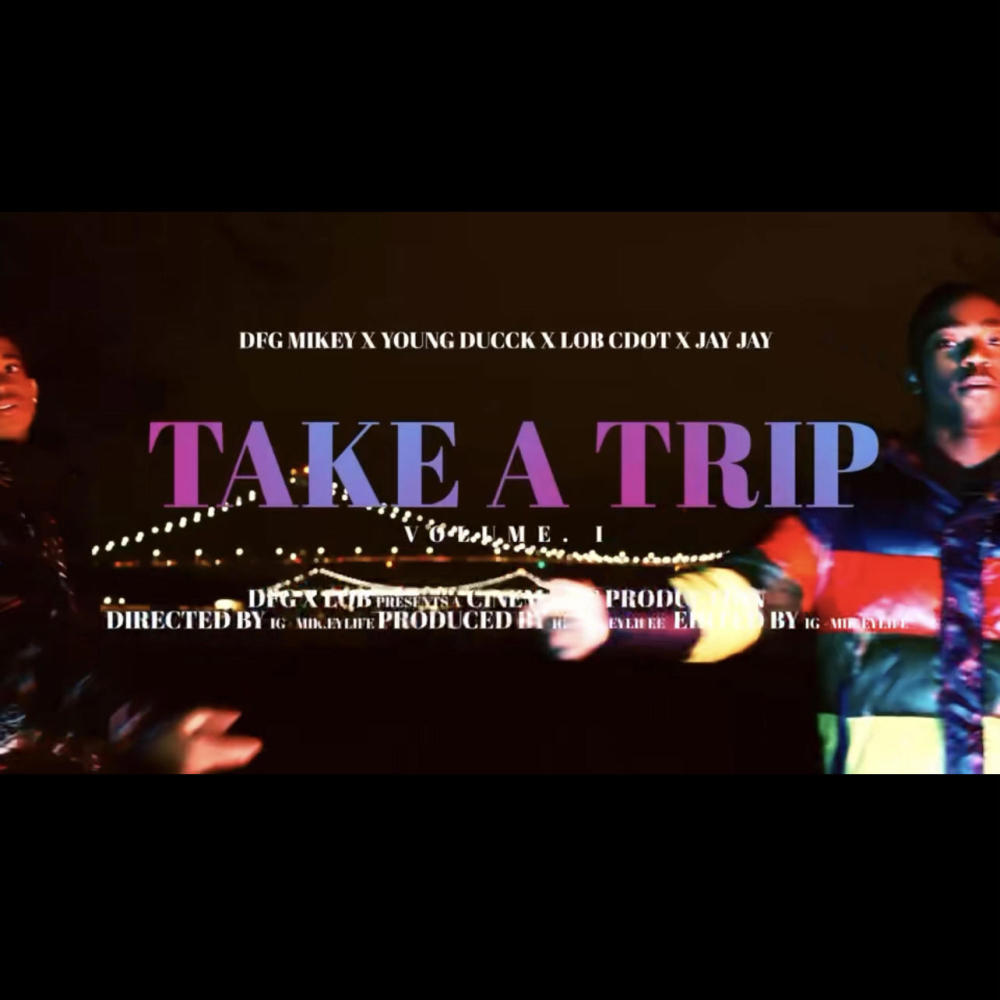 TAKE A TRIP (feat. YoungDucck, Jay Da Menace & L.O.B Cdot) (Explicit)