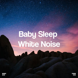 !!!" Baby Sleep White Noise "!!!
