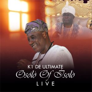 收听K1 De Ultimate的Ọsọ́lọ̀ of Ìsọlọ̀ Pt. 14 (Live)歌词歌曲