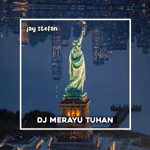 Album DJ MERAYU TUHAN oleh Jay Stefan