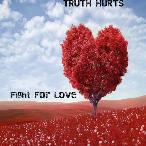 Dengarkan lagu Fight For Love nyanyian Truth Hurts dengan lirik
