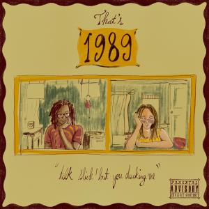 thAt's 1989 (Explicit)