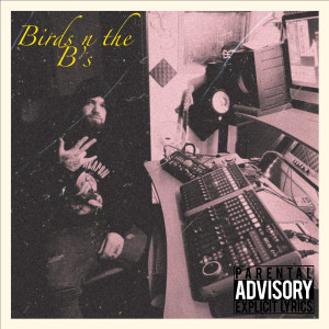 收聽Enness的Birds n the B’s (Explicit)歌詞歌曲