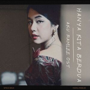 Album Hanya Kita Berdua (From The Short Film "Aku Ramlee") from 