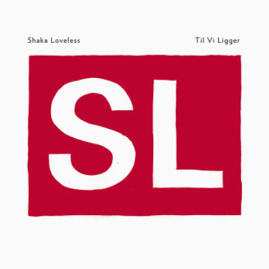 收聽Shaka Loveless的Alt For Høj歌詞歌曲