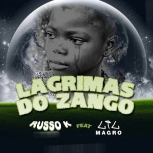 Album Lagrímas do Zango from Russo K