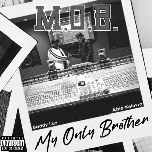 อัลบัม My Only Brother (Explicit) ศิลปิน Buddy Luv