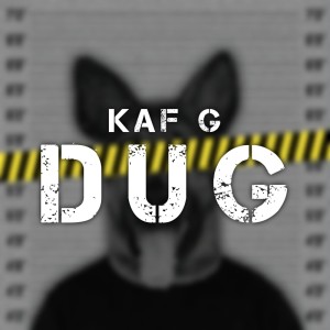 Kaf G的专辑Dug (Explicit)