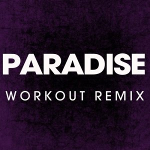 收聽Power Music Workout的Paradise (Extended Workout Remix)歌詞歌曲