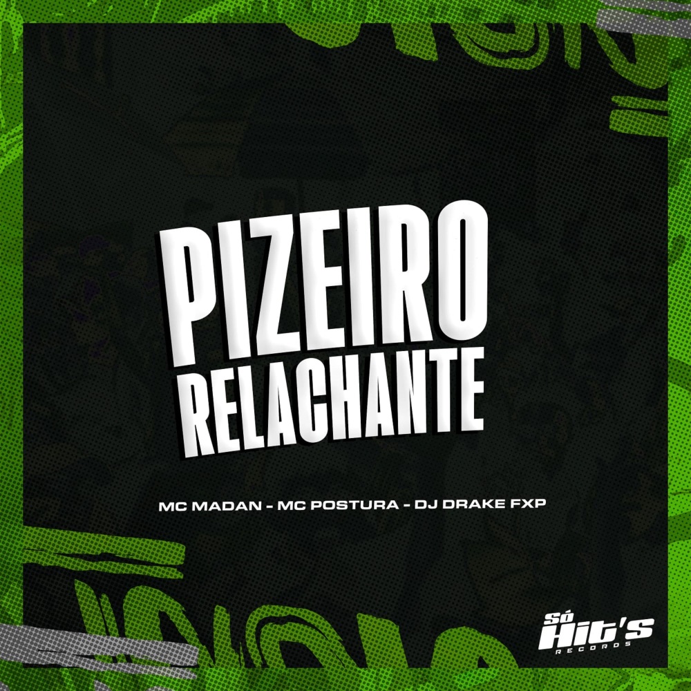 Pizeiro Relachante (feat. Mc Postura & Mc Madan) (Explicit)