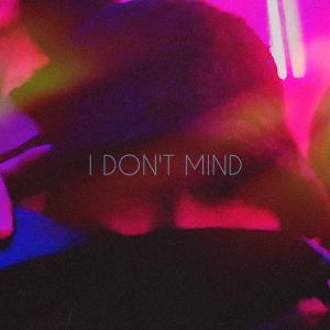 ดาวน์โหลดและฟังเพลง I DON'T MIND พร้อมเนื้อเพลงจาก J. Pestano