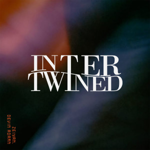 收聽Zeiyan的Intertwined歌詞歌曲