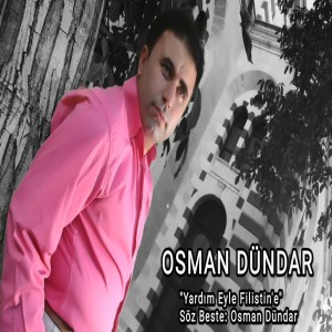 收聽Osman Dündar的Yardım Eyle Filistin'e歌詞歌曲