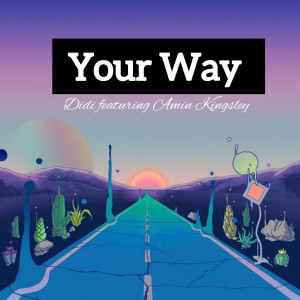 Album Your Way oleh DIDI