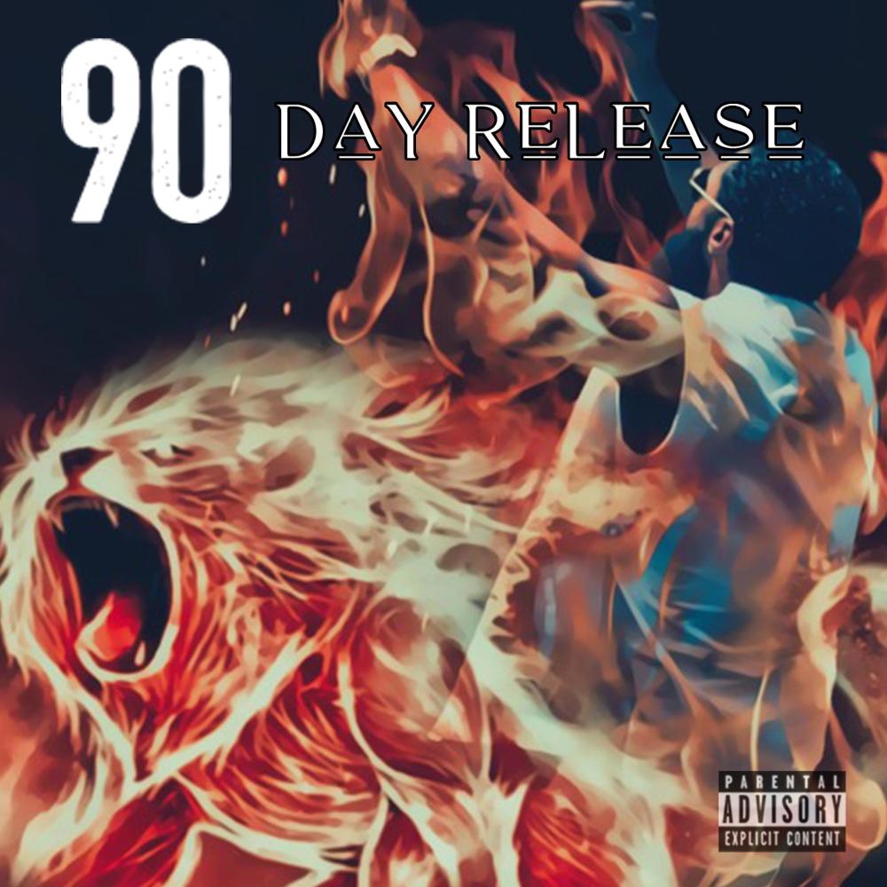 90 Day Release (Explicit)