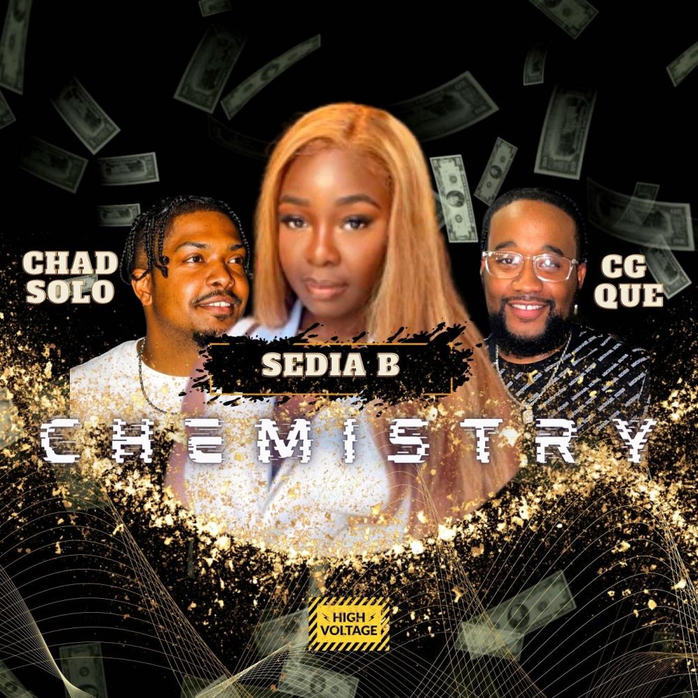 Chemistry (feat. Sedia B & Chad Solo) (Explicit)