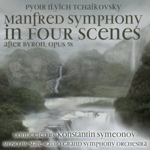 收聽Peter Ilyich Tchaikovsky的Manfred Symphony, Op. 58 in B minor: Vivace con spirito歌詞歌曲
