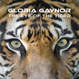 Dengarkan The Eye of the Tiger lagu dari Gloria Gaynor dengan lirik