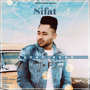 ดาวน์โหลดและฟังเพลง Sifat พร้อมเนื้อเพลงจาก Sukhy Maan