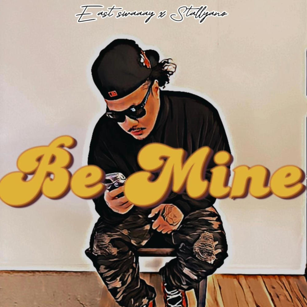 Be Mine (feat. Stallyano) (Explicit)
