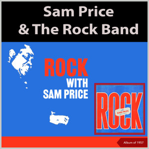 Sam Price的专辑Rock With Sam Price (Album of 1957)