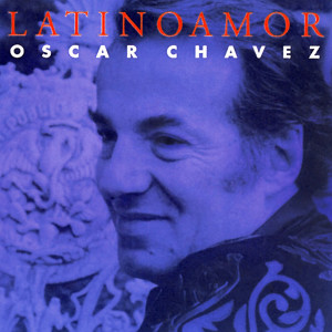 Oscar Chavez的專輯Latinoamor
