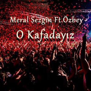 Özbey的專輯O Kafadayız