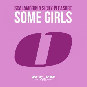 Listen to Some Girls (Radio Edit) song with lyrics from Scalambrin