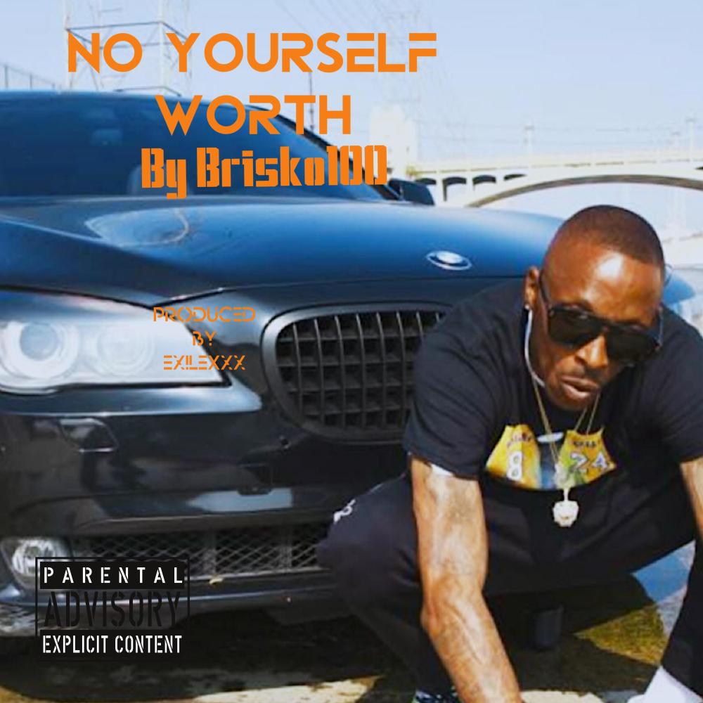 No Yourself Worth (Explicit)