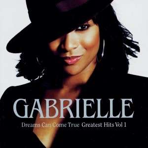 Gabrielle的專輯Dreams Can Come True - Greatest Hits Volume 1