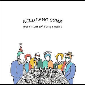 Dengarkan lagu Auld Lang Syne nyanyian Betsy Phillips dengan lirik