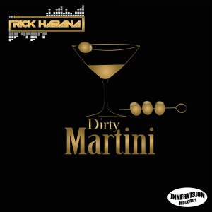 Rick Habana的專輯Dirty Martini