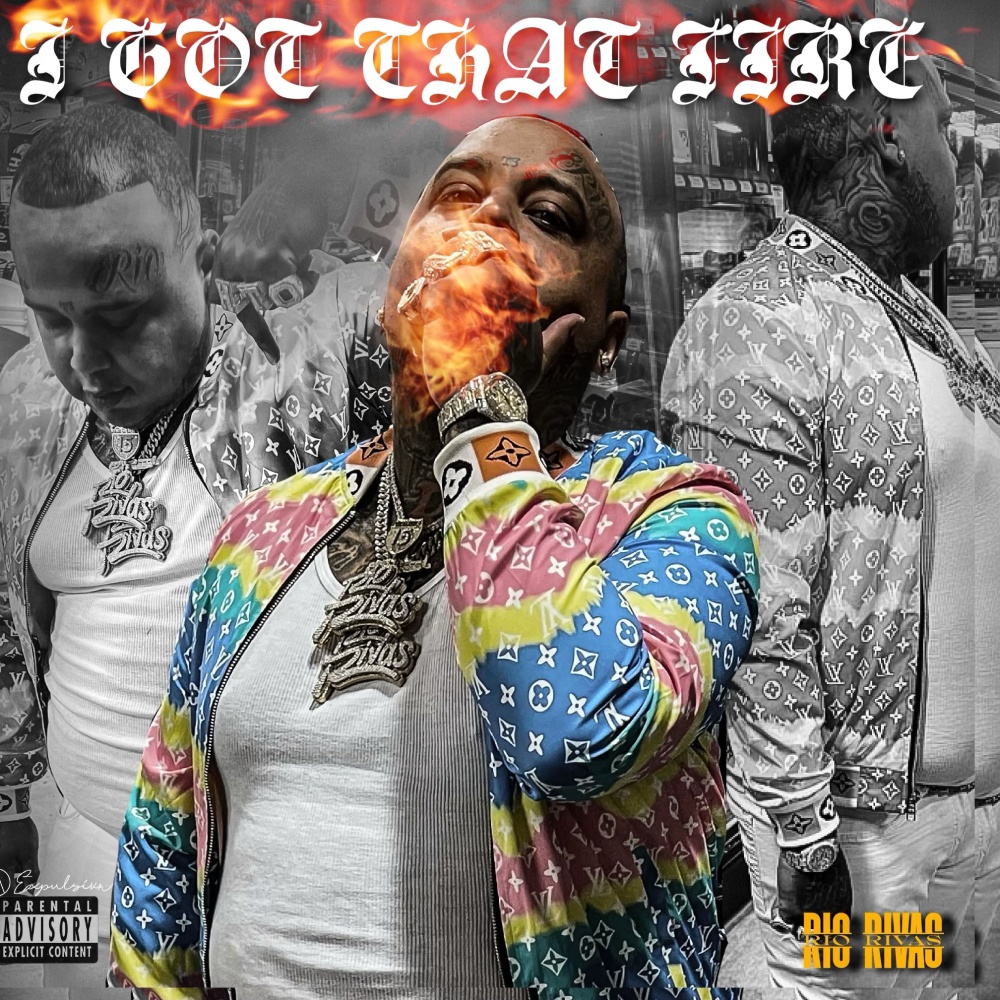 I Got That Fire (Explicit)