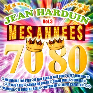 Jean Harduin的專輯Mes années 70 et 80 Vol. 3