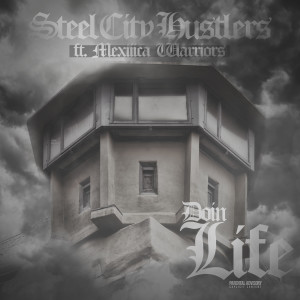 Listen to Doin Life (Explicit) song with lyrics from Steel City Hustlers
