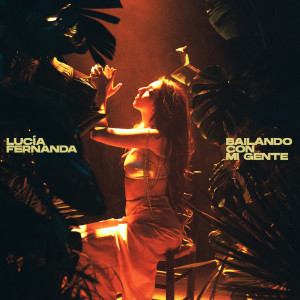 Lucía Fernanda的專輯Bailando Con Mi Gente