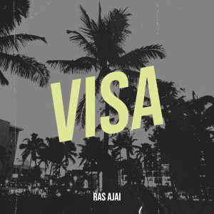 Listen to Visa song with lyrics from Ras Ajai