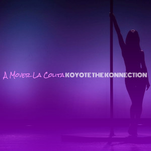 Album A Mover La Colita from Koyote The Konnection