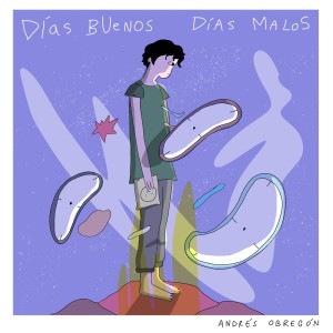 收听Andrés Obregón的Días Buenos Días Malos歌词歌曲