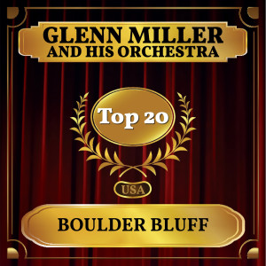 Glenn Miller and His Orchestra的專輯Boulder Bluff